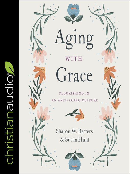 Title details for Aging with Grace by Sharon Betters - Wait list